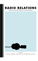 Radio Relations: Policies and Aesthetics of the Medium