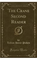 The Crane Second Reader (Classic Reprint)