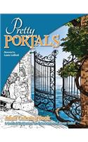 Pretty Portals: Adult Coloring Book - A Guided Meditation for Relaxation and Stress Relief