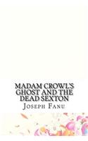 Madam Crowl's Ghost and the Dead Sexton