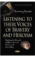Listening to their Voices of Bravery & Heroism