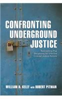 Confronting Underground Justice