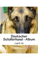 Deutscher Schäferhund - Album: Erinnerungsbuch an meinen Vierbeiner zum Ausfüllen, Einkleben und Selbergestalten