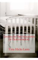 Living in The Shadows of Paranormal