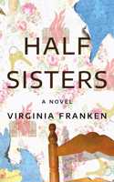 Half Sisters: A Novel