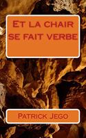 Et la chair se fait verbe