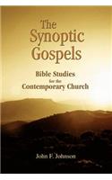 The Synoptic Gospels: Bible Studies for the Contemporary Church