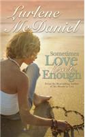 Sometimes Love Isn't Enough