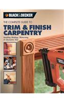 The Complete Guide to Trim and Finish Carpentry