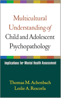 Multicultural Understanding of Child and Adolescent Psychopathology