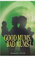 Good Mums, Bad Mums