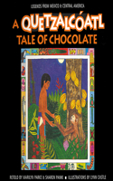 Quetzalcóatl Tale of Chocolate