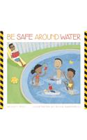 Be Safe Around Water