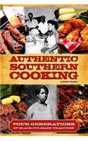 Authentic Southern Cooking: Four Generations of Black Culinary Tradition