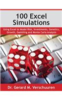 100 Excel Simulations: Using Excel to Model Risk, Investments, Genetics, Growth, Gambling and Monte Carlo Analysis
