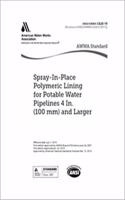 AWWA C620-19 Spray-In-Place Polymeric Lining for Potable Water Pipelines, 4 In. (100 mm) and Larger