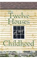 Twelve Houses of My Childhood