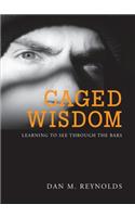 Caged Wisdom