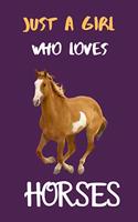 Just a Girl Who Loves Horses: Blank Lined journal Notebook. Best gift for man, woman, girls, boys.