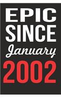 Epic Since January 2002 Journal keepsake Gift, a birthday journal to remember dates