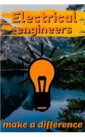 Electrical Engineers Make A Difference