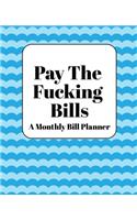 Pay The Fucking Bills