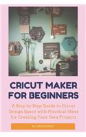 Cricut Maker for Beginners
