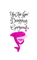 You Are Jaw Dropping Gorgeous, Graph Paper Composition Notebook with a Funny Shark Pun Saying in the Front, Valentine's Day Gift for Him or Her