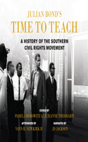 Julian Bond's Time to Teach: A History of the Southern Civil Rights Movement
