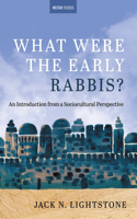 What Were the Early Rabbis?