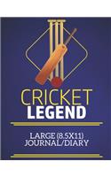 Cricket Legend Large (8.5x11) Journal/Diary: A fun note book, perfect for any sports fan who has everything else!