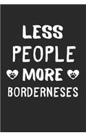 Less People More Borderneses