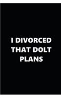 2020 Weekly Plans Funny Theme Divorced Dolt Plans Black White 388 Pages: 2020 Planners Calendars Organizers Datebooks Appointment Books Agendas