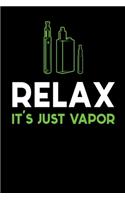 Relax It´s Just Vape