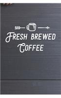 Fresh Brewed Coffee Notebook