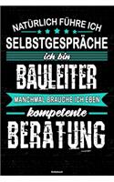 Natürlich führe ich Selbstgespräche ich bin Bauleiter manchmal brauche ich eben kompetente Beratung Notizbuch