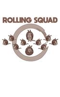 Rolling Squad