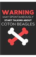 Warning May Spontaneously Start Talking About Coton Beagles: Lined Journal, 120 Pages, 6 x 9, Funny Coton Beagle Notebook Gift Idea, Black Matte Finish (Warning May Spontaneously Start Talking About Coton Beag