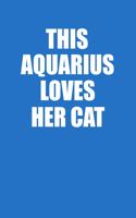 This Aquarius Loves Her Cat Notebook