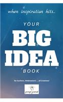 your BIG IDEA book
