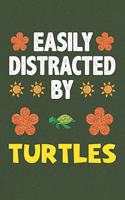 Easily Distracted By Turtles