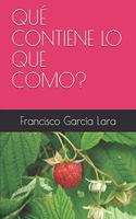 Qué Contiene Lo Que Como?