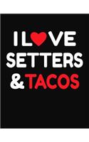I Love Setters & Tacos