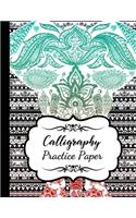 Calligraphy Practice Paper: Book / Pad / Notebook / Journal / Notepad / Writing Paper / Workbooks For Beginners, Adults & Kids