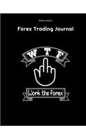 WTF - Work The Forex - Forex Trading Journal