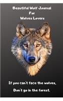 Beautiful Wolf Journal For Wolves Lovers