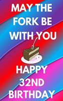 May The Fork Be With You Happy 32nd Birthday