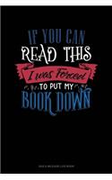 If You Can Read This I Was Forced To Put My Book Down: Gas & Mileage Log Book(421 Gas & Mileage Log Book)
