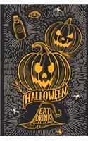 Halloween Eat Drink and Be Scary Lined Notebook: 110 Blank Lined (6x9) Pages to Jot Down Your Thoughts