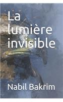La lumière invisible
